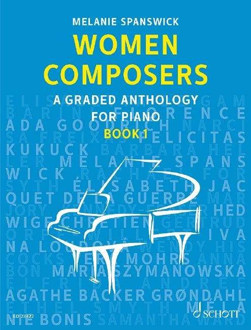 Cover for Melanie Spanswick · Women Composers: A Graded Anthology for Piano (Partituren) (2022)