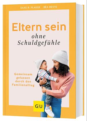 Cover for Béa Beste · Eltern sein ohne Schuldgefühle (Book) (2024)