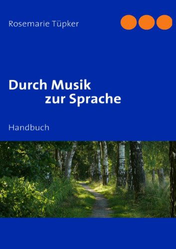 Cover for Rosemarie Tüpker · Durch Musik Zur Sprache (Paperback Book) [German edition] (2009)