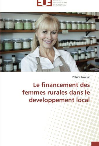 Cover for Patrice Lovesse · Le Financement Des Femmes Rurales Dans Le Developpement Local (Paperback Book) [French edition] (2018)
