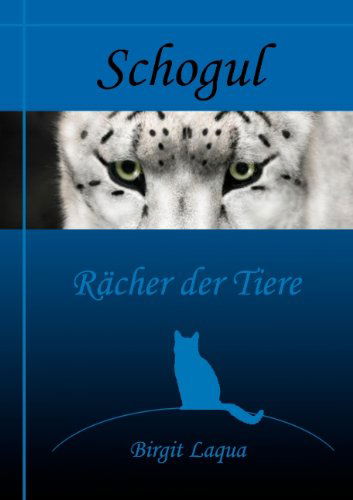 Cover for Birgit Laqua · Schogul, R Cher Der Tiere (Paperback Book) [German edition] (2011)