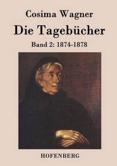 Cover for Cosima Wagner · Die Tagebucher in Drei Banden (Paperback Book) (2015)