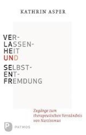 Cover for Asper · Verlassenheit und Selbstentfremdu (Book)