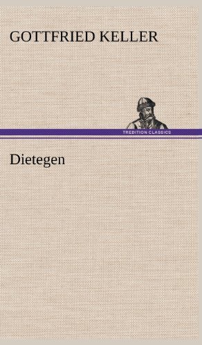 Cover for Gottfried Keller · Dietegen (Inbunden Bok) [German edition] (2012)