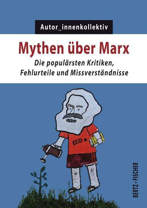 Cover for Autorinnenkollektiv · Mythen über Marx (Book)