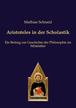 Cover for Mathias Schneid · Aristoteles in der Scholastik (Paperback Book) (2021)
