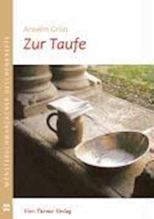 Zur Taufe - Anselm Grün - Books -  - 9783896804488 - 