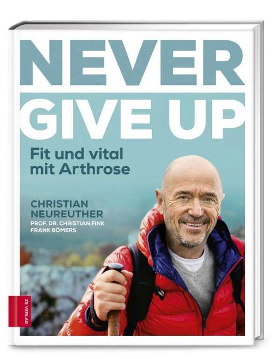 Cover for Neureuther · Never give up (Bok)