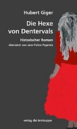 Cover for Giger · Die Hexe von Dentervals (Buch)