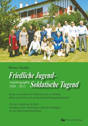 Cover for Werner Handke · Friedliche Jugend - Soldatische Tugend. Autobiographie 1920 - 2013 (Paperback Book) (2013)