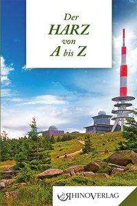 Der Harz von A bis Z - Schröter - Bücher -  - 9783955600488 - 