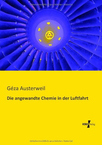 Die angewandte Chemie in der Luftfahrt - Geza Austerweil - Bücher - Vero Verlag - 9783956108488 - 19. November 2019