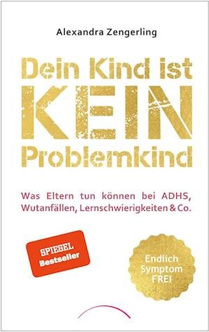 Cover for Alexandra Zengerling · Dein Kind ist kein Problemkind (Book) (2024)