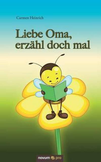 Cover for Heinrich · Liebe Oma, erzähl doch mal (Bok) (2016)