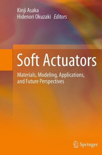 Cover for Soft Actuators: Materials, Modeling, Applications, and Future Perspectives (Pocketbok) [Softcover reprint of the original 1st ed. 2014 edition] (2016)