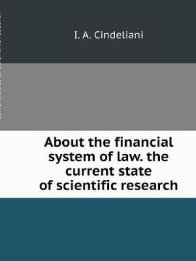 Cover for I a Cindeliani · About the Financial System of Law. the Current State of Scientific Research (Paperback Book) (2018)