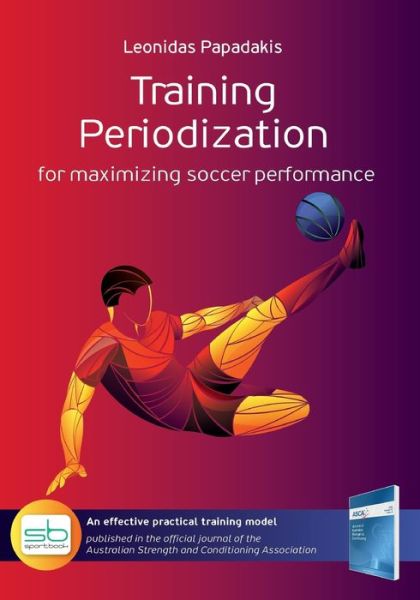 Cover for Leonidas Papadakis · Training Periodization: for maximizing soccer performance (Paperback Book) (2019)