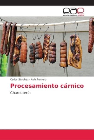 Procesamiento cárnico - Sánchez - Books -  - 9786202110488 - May 26, 2018