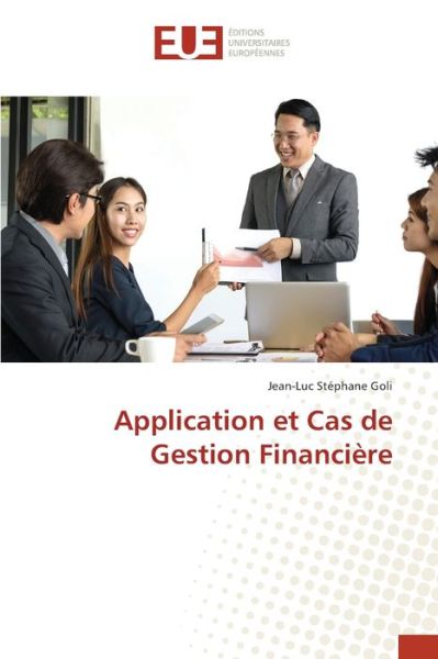 Cover for Jean-Luc Stephane Goli · Application et Cas de Gestion Financiere (Paperback Book) (2021)