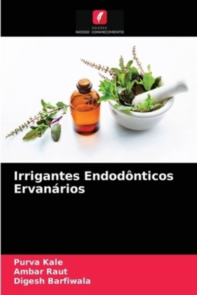 Cover for Purva Kale · Irrigantes Endodonticos Ervanarios (Paperback Book) (2021)