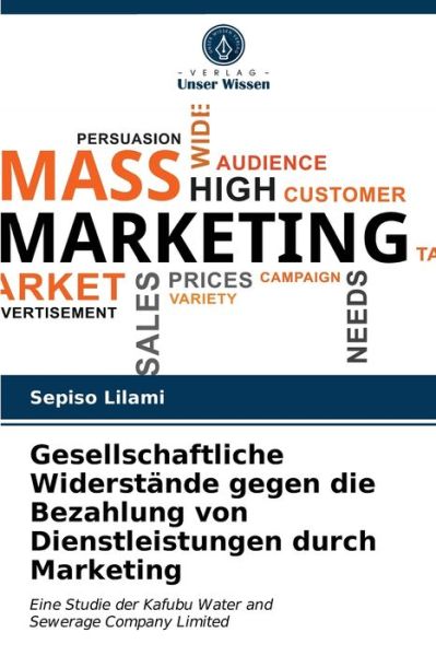 Cover for Sepiso Lilami · Gesellschaftliche Widerstande gegen die Bezahlung von Dienstleistungen durch Marketing (Paperback Book) (2021)