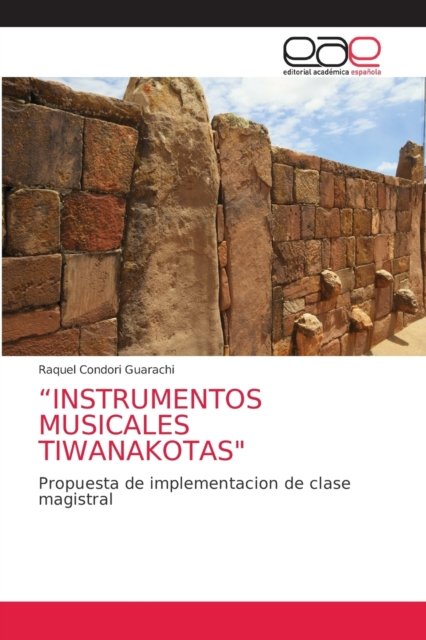 Cover for Raquel Condori Guarachi · Instrumentos Musicales Tiwanakotas (Taschenbuch) (2021)