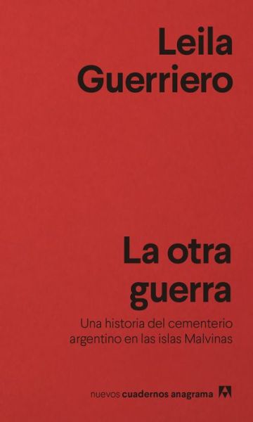 Cover for Leila Guerriero · Nuevos Cuadernos Anagrama: La otra guerra (Pocketbok) (2021)