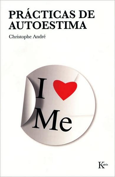 Cover for Christophe Andre · Practicas De Autoestima (Paperback Book) [Spanish, Tra edition] (2008)