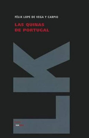 Cover for Tirso De Molina · Las Quinas De Portugal (Teatro) (Spanish Edition) (Gebundenes Buch) [Spanish edition] (2010)