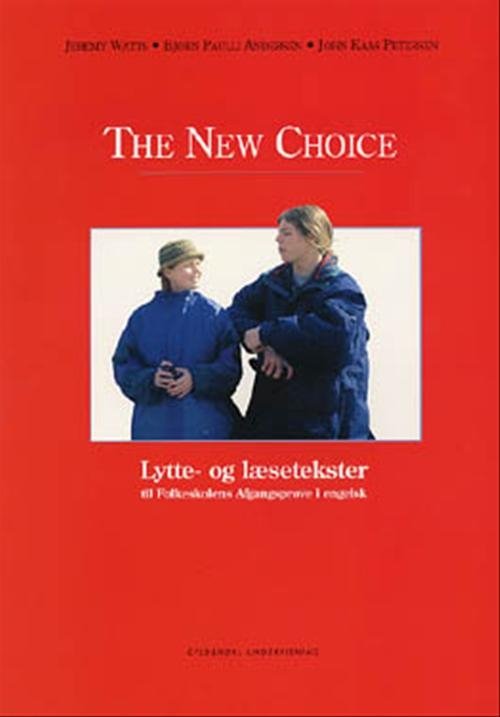 Cover for Jeremy Watts; Bjørn Paulli Andersen; John Kaas Petersen · The New Choice. Prøvemateriale: The New Choice (Sewn Spine Book) [1º edição] (2002)