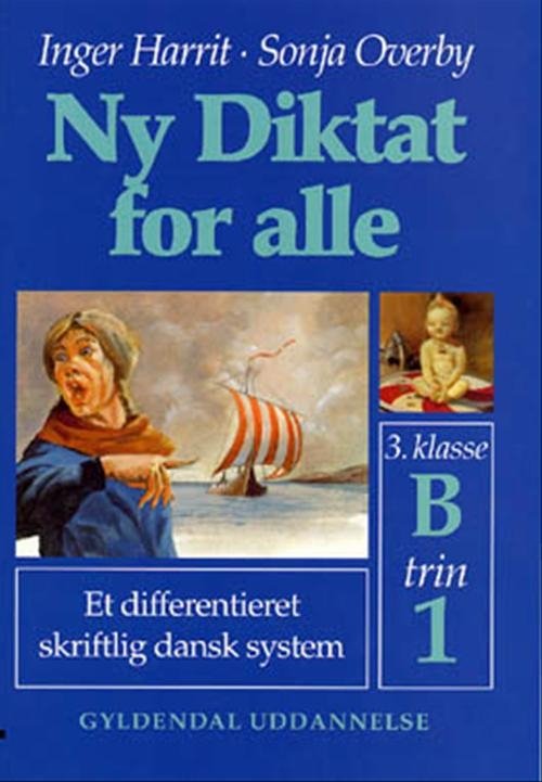 Cover for Sonja Overby; Inger Harrit · Ny Diktat for alle 3. klasse: Ny Diktat for alle 3. klasse (Sewn Spine Book) [1.º edición] (1999)