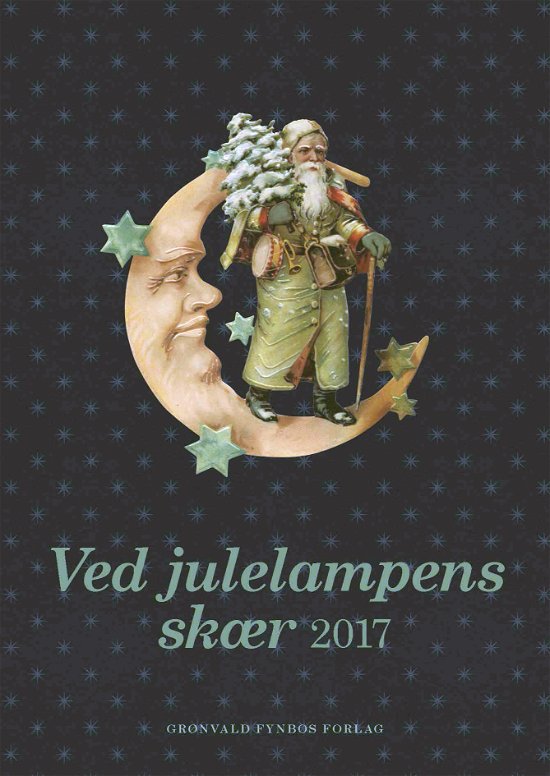 Cover for Gyldendal · Ved julelampens skær 2017 (Gebundesens Buch) [1. Ausgabe] (2017)