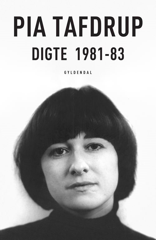 Cover for Pia Tafdrup · Digte 1981-83 (Hæftet bog) [2. udgave] (2023)