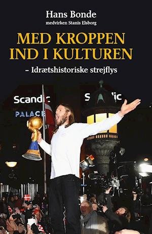 Cover for Hans Bonde · Med kroppen ind i kulturen (Sewn Spine Book) [1.º edición] (2020)
