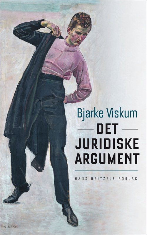 Cover for Bjarke Viskum · Det juridiske argument (Heftet bok) [1. utgave] (2013)