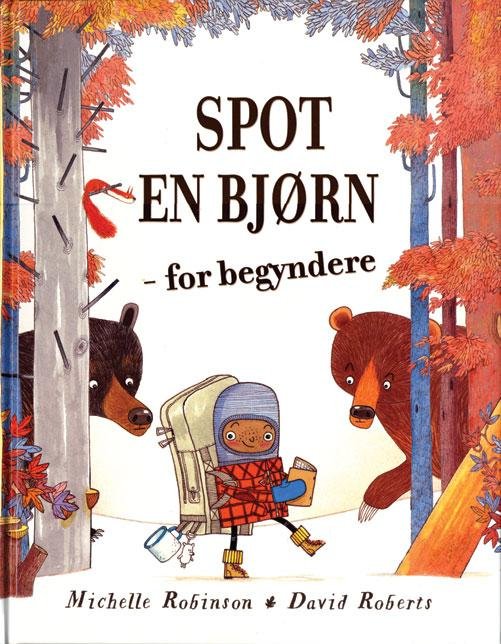 Cover for Michelle Robinson · Spot en bjørn (Cardboard Book) [1.º edición] (2016)