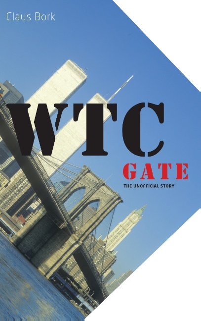 Cover for Claus Bork · WTC gate the unofficial story (Paperback Book) [1th edição] (2015)