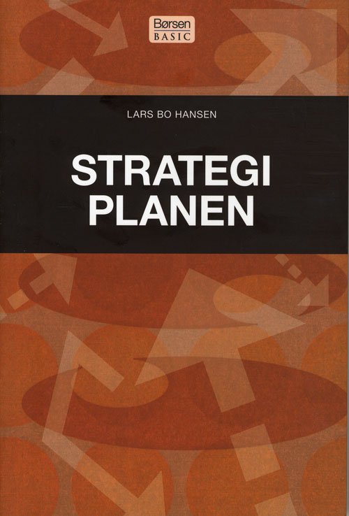 Cover for Lars Bo Hansen · Strategiplanen (Sewn Spine Book) [1º edição] (2007)