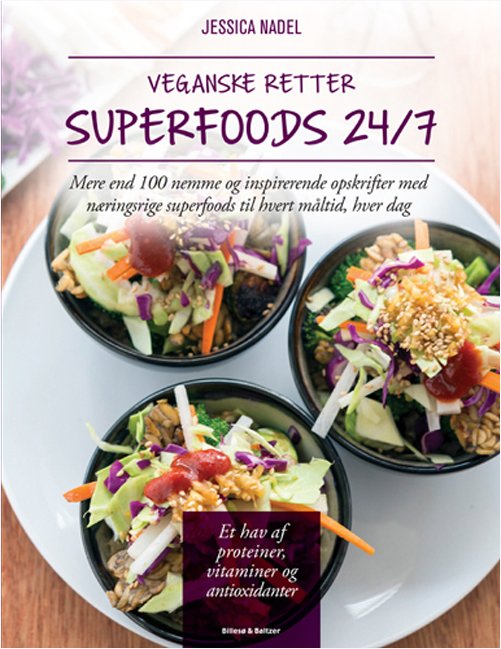 Veganske retter - Superfoods 24/7 - Jessica Nadel - Libros - Billesø & Baltzer - 9788778424488 - 11 de junio de 2018