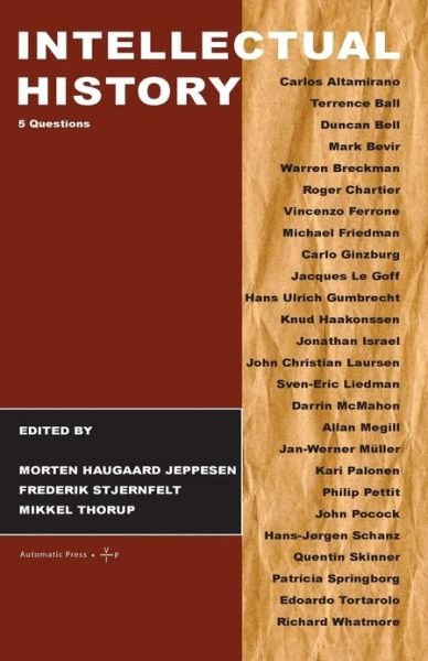 Intellectual History: 5 Questions - Mikkel Thorup - Libros - Automatic Press / VIP - 9788792130488 - 5 de mayo de 2013