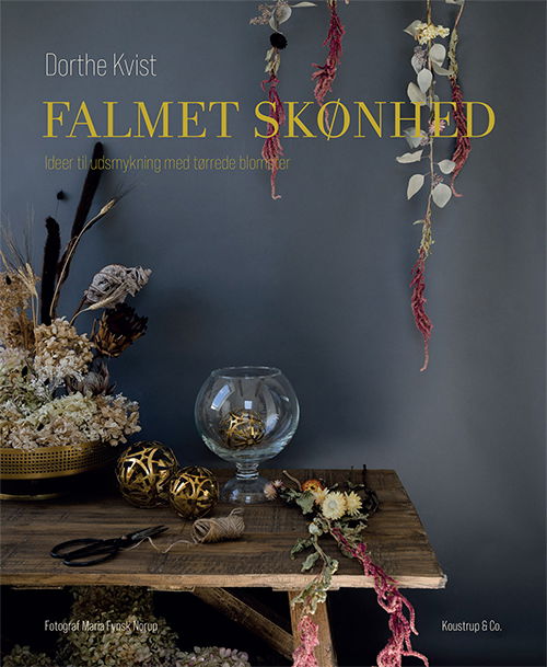 Cover for Dorthe Kvist · Falmet skønhed (Bound Book) [1.º edición] (2019)