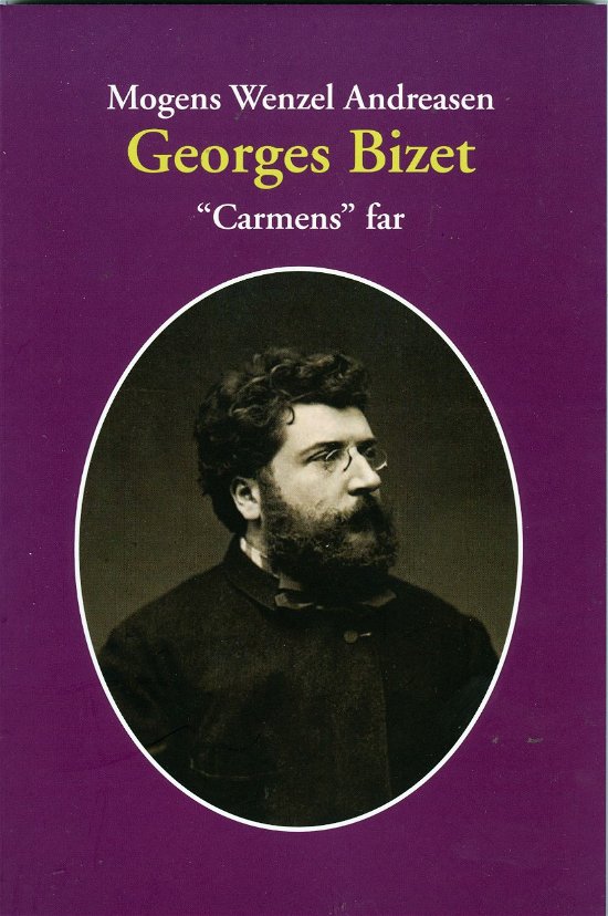 Cover for Mogens Wenzel Andreasen · Georges Bizet (Pocketbok) [1:a utgåva] (2017)