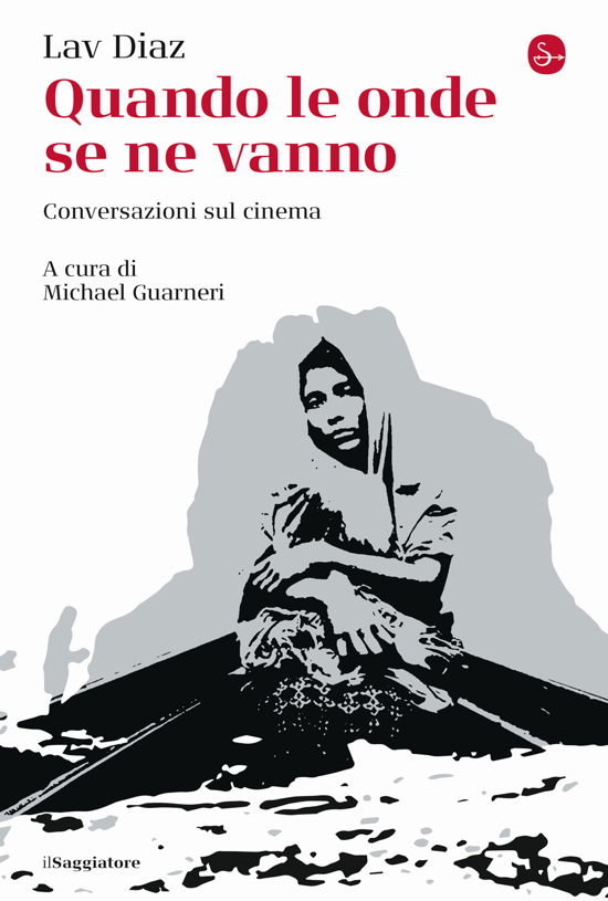 Cover for Lav Diaz · Quando Le Onde Se Ne Vanno. Conversazioni Sul Cinema (Book)