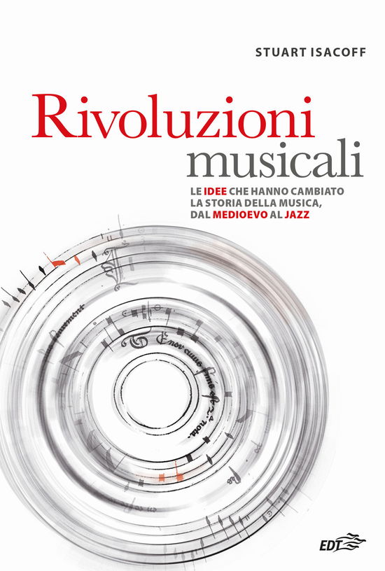 Cover for Stuart Isacoff · Rivoluzioni Musicali. Le Idee Che Hanno Cambiato La Storia Della Musica, Dal Medioevo Al Jazz (Book)