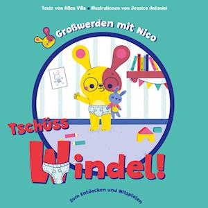 Cover for Altea Villa · Tschüss Windel! (Großwerden mit Nico) (Book) (2024)