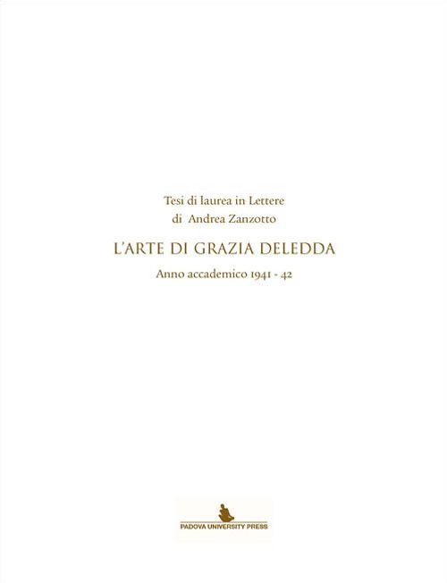 Tesi Di Laurea In Lettere Di Andrea Zanzotto. L'arte Di Grazia Deledda. Anno Accademico (1941-42) - Andrea Zanzotto - Książki -  - 9788869380488 - 