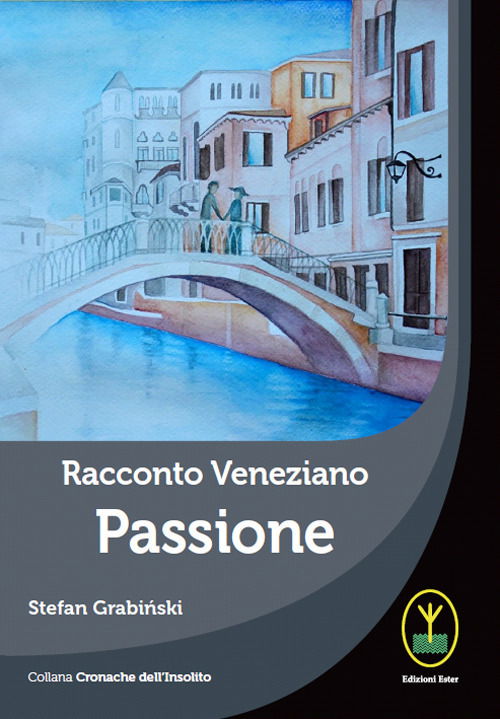 Cover for Stefan Grabinski · Racconto Veneziano, Passione (Book)