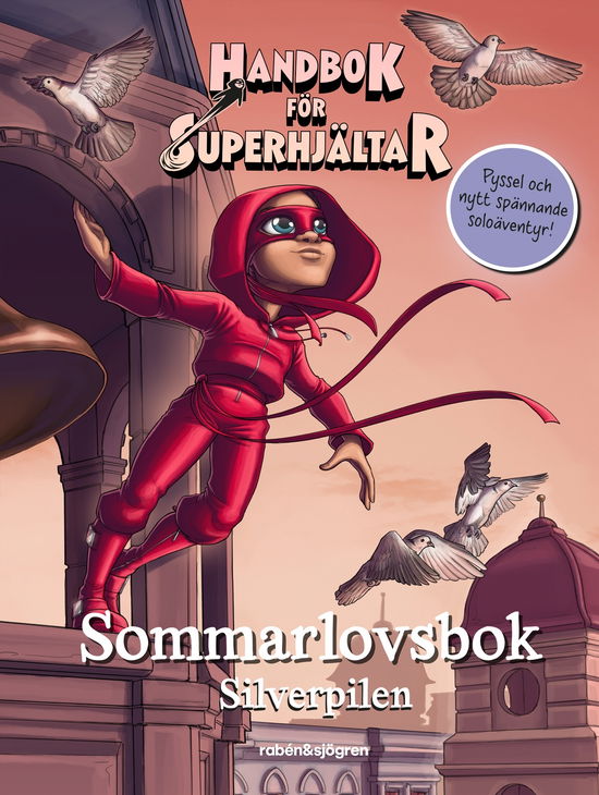 Cover for Elias Våhlund · Handbok för superhjältar. Sommarlovsbok: Silverpilen (Gebundesens Buch) (2024)