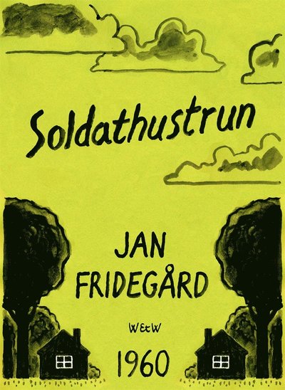 Cover for Jan Fridegård · Soldathustrun (ePUB) (2013)