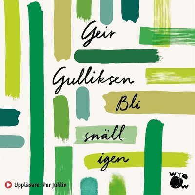 Cover for Geir Gulliksen · Bli snäll igen (Lydbok (MP3)) (2020)